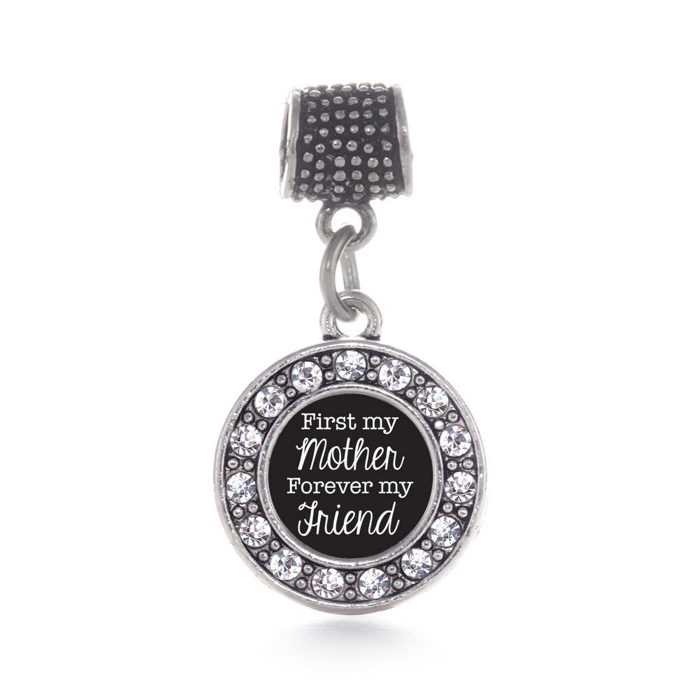 First My Mother Forever My Friend  Circle Charm