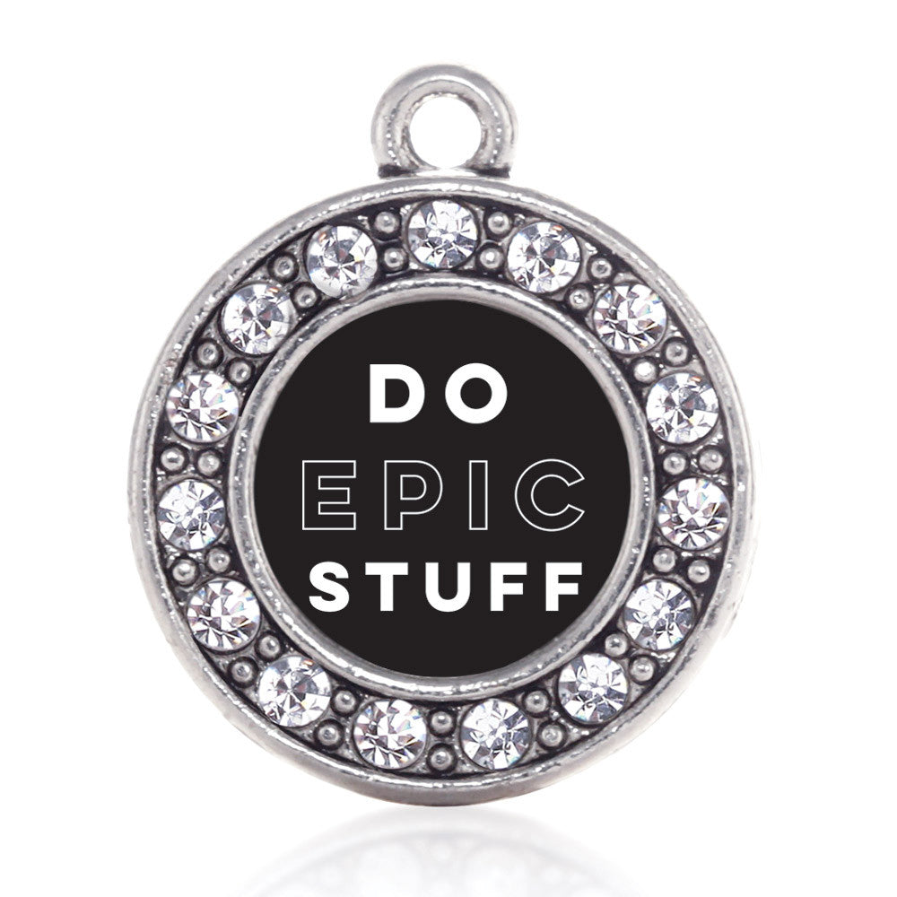 Do Epic Stuff Circle Charm