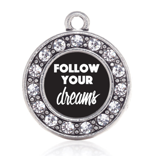 Follow Your Dreams Circle Charm
