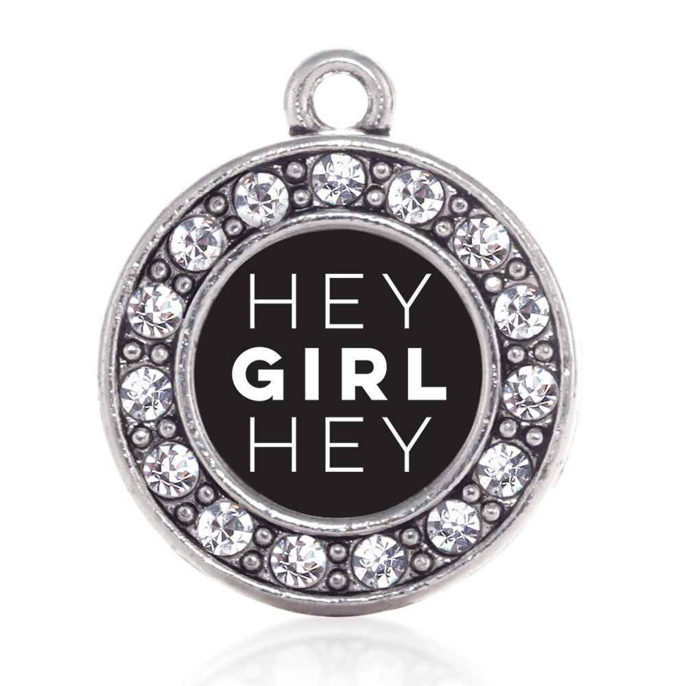 Hey Girl Hey Circle Charm
