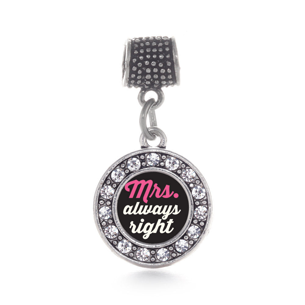 Mrs. Always Right Circle Charm