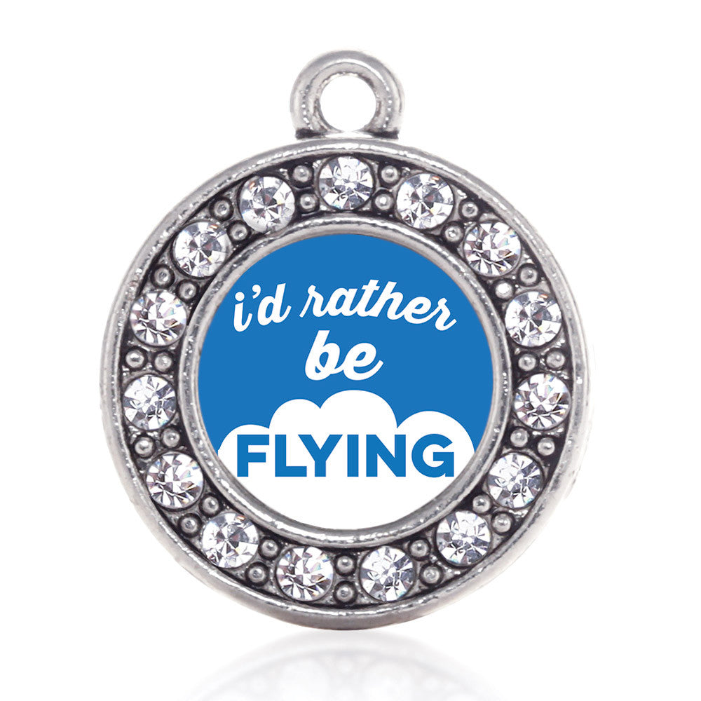 I'd Rather Be Flying Circle Charm