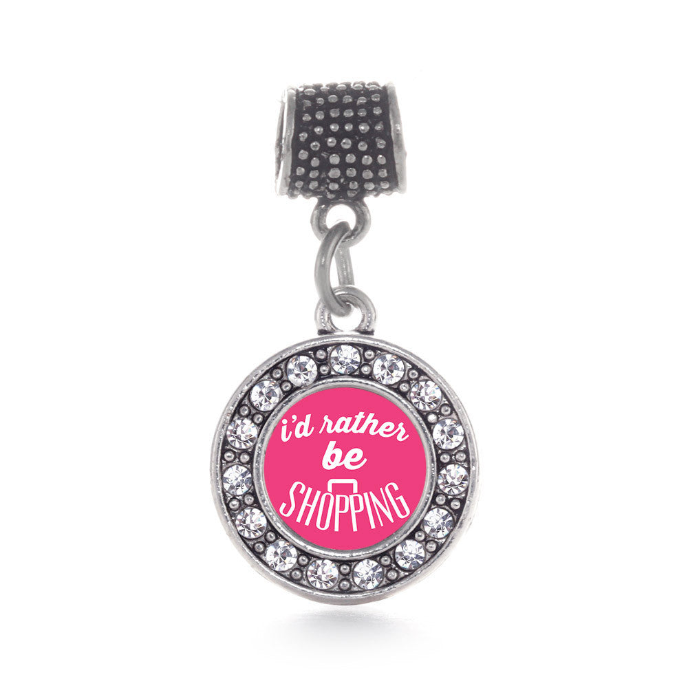 I'd Rather Be Shopping Circle Charm