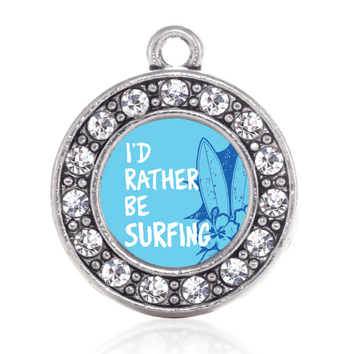 I'd Rather Be Surfing Circle Charm