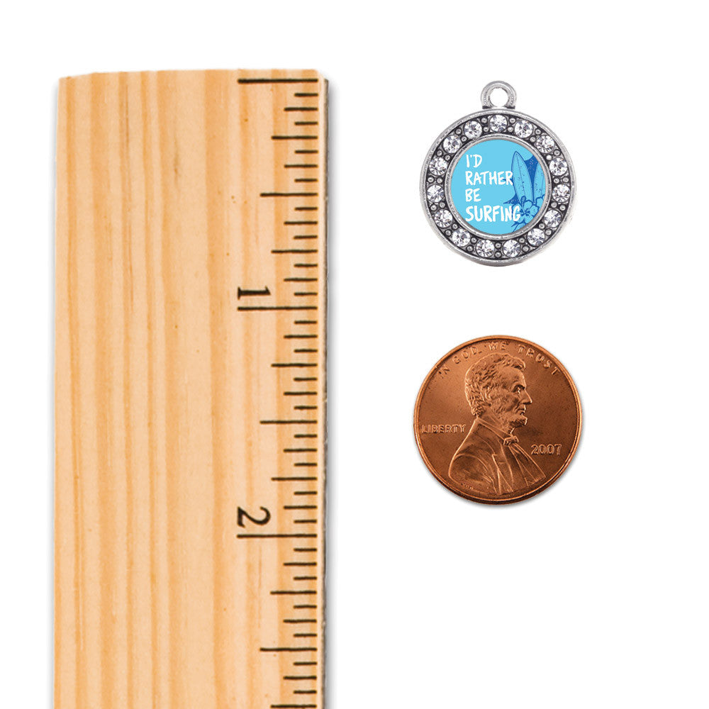 I'd Rather Be Surfing Circle Charm