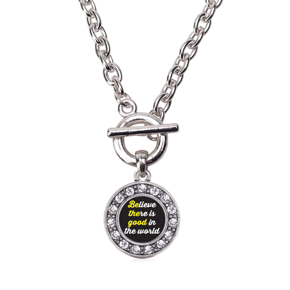 Believe There Is Good In The World Circle Charm