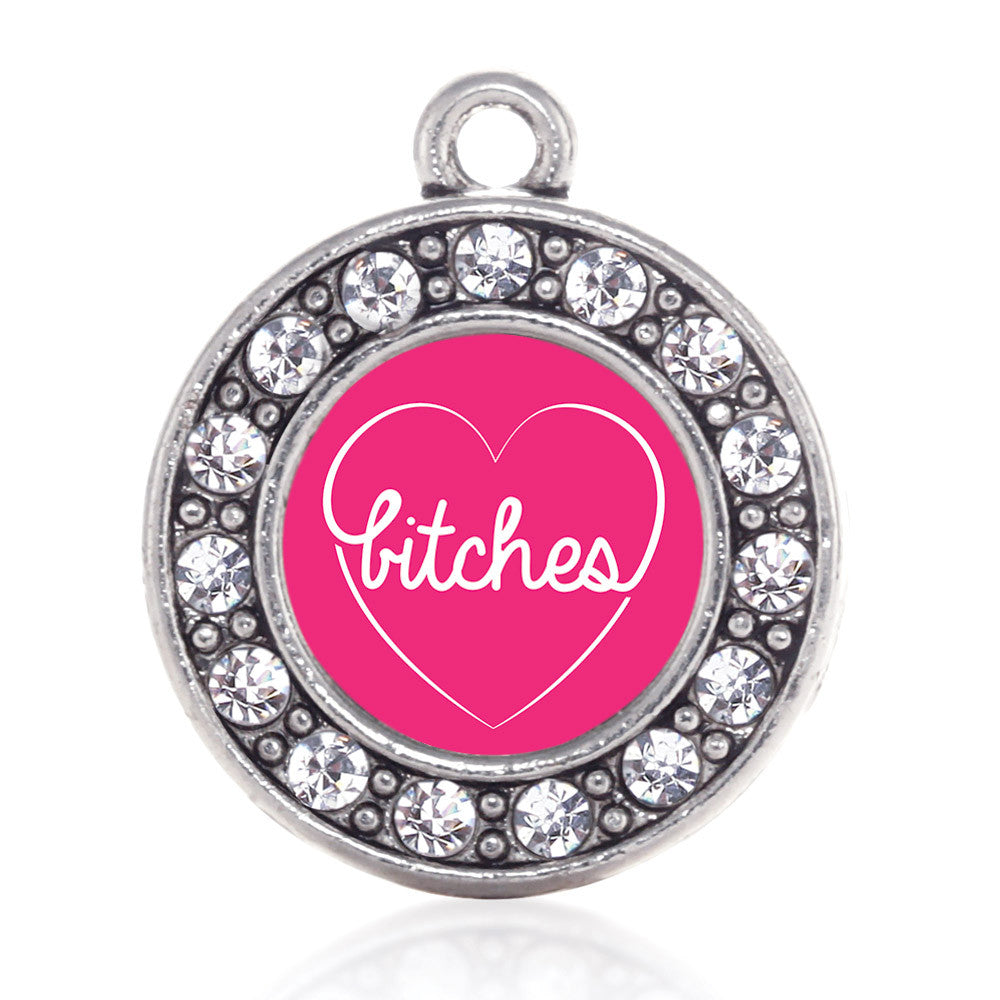 Best BITCHES  Circle Charm