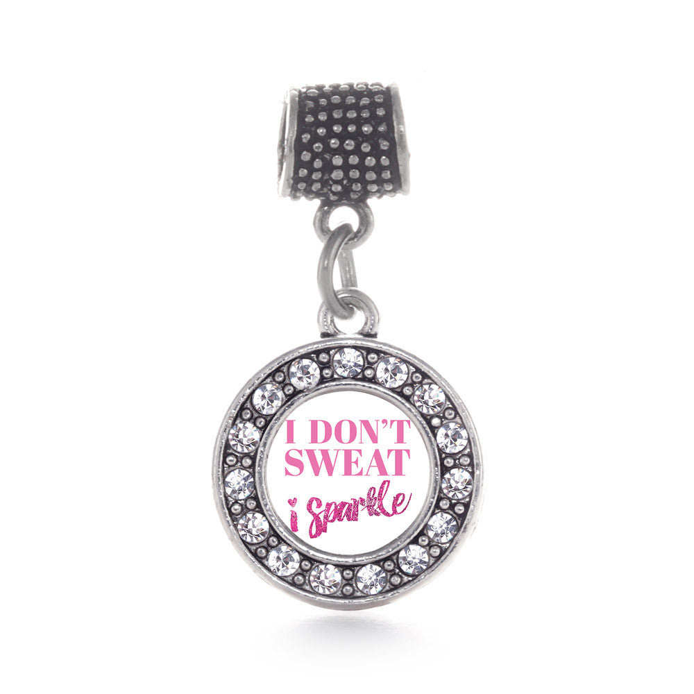 I Don't Sweat, I Sparkle Circle Charm