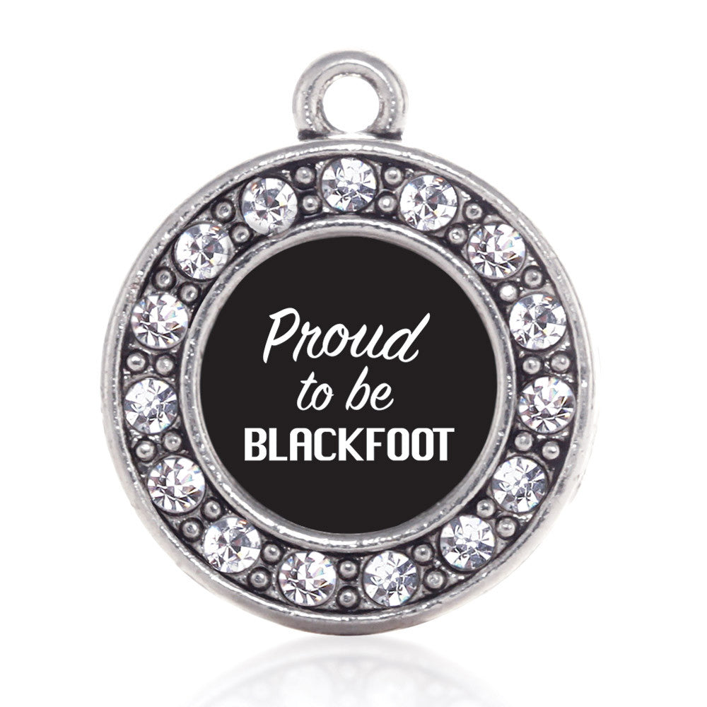 Proud To Be Blackfoot Circle Charm
