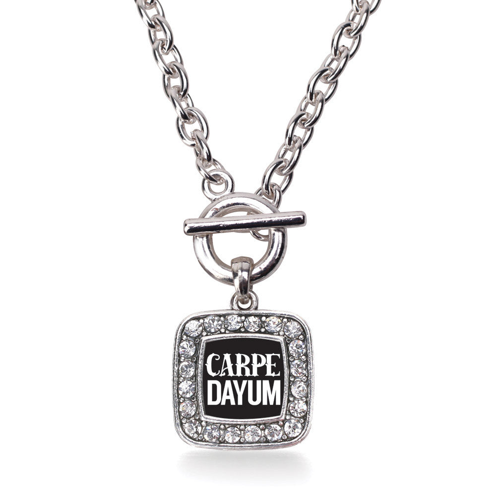 Carpe-DAYUM  Square Charm
