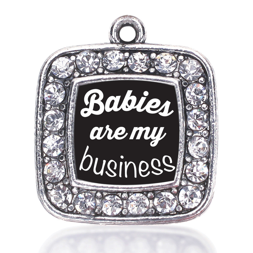 Babies Are My Business  Square Charm
