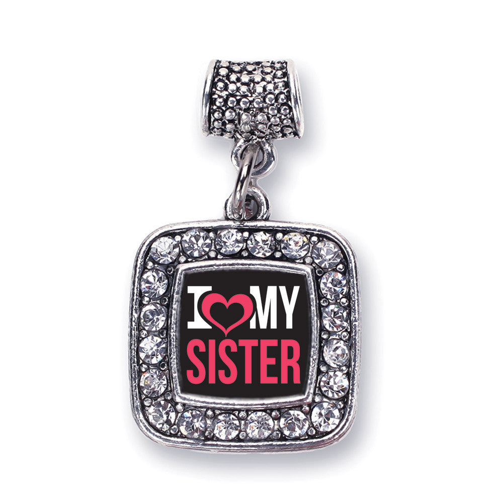 I Love My Sister Square Charm
