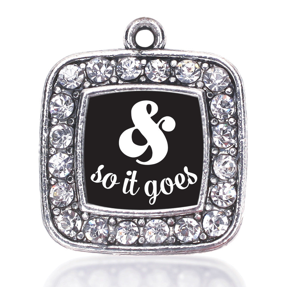 And So It Goes Square Charm