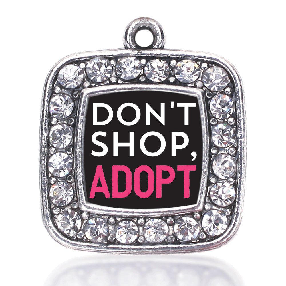 Don't Shop, Adopt Square Charm