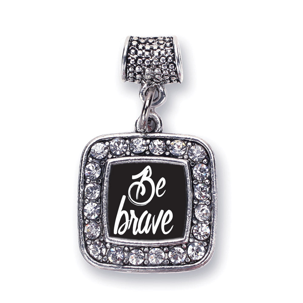 Be Brave Square Charm
