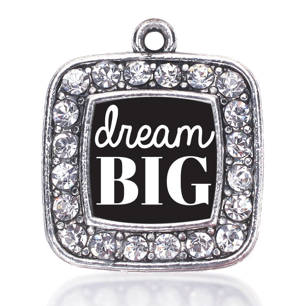 Dream Big Square Charm
