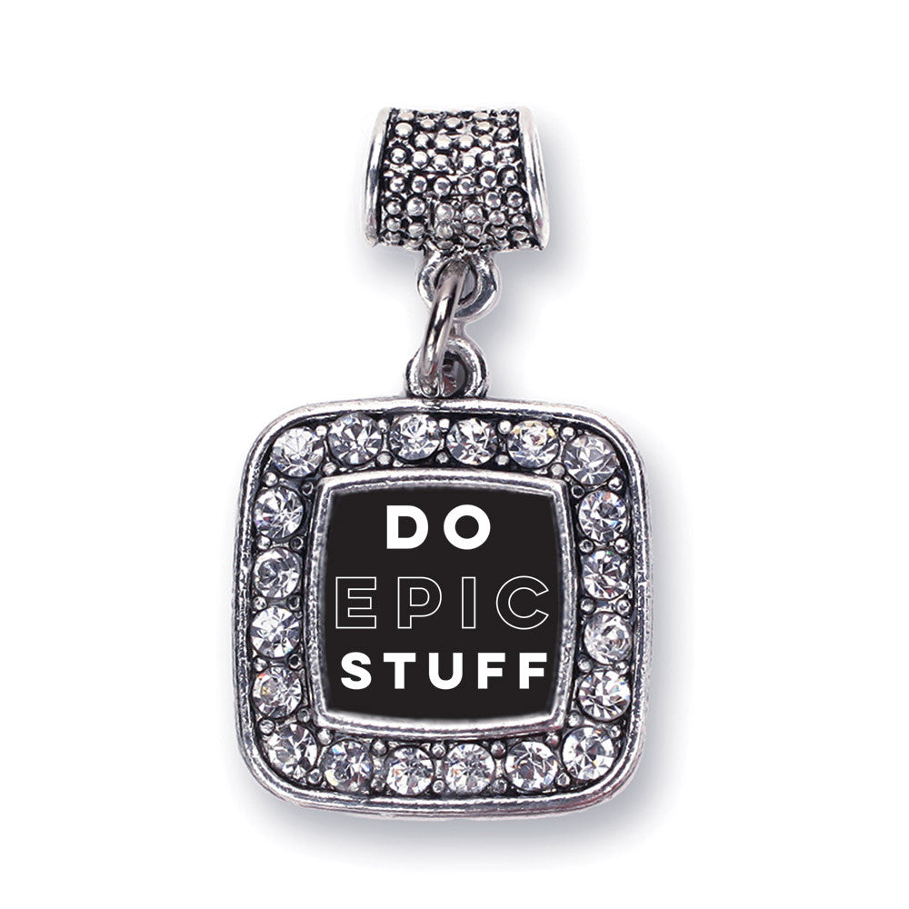 Do Epic Stuff Square Charm