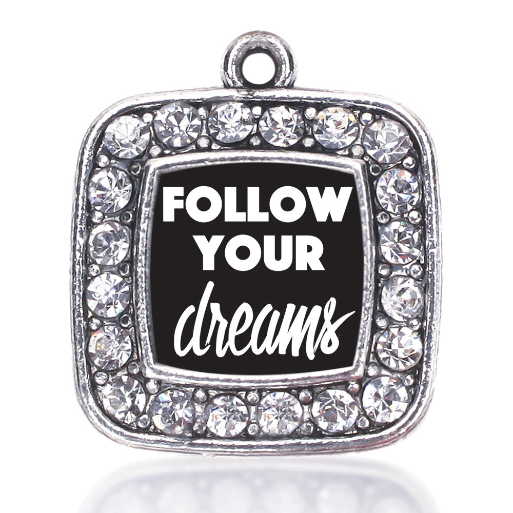 Follow Your Dreams Square Charm