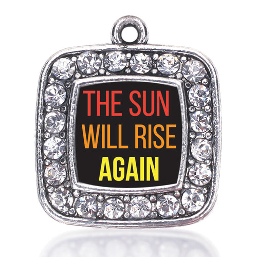 The Sun Will Rise Square Charm