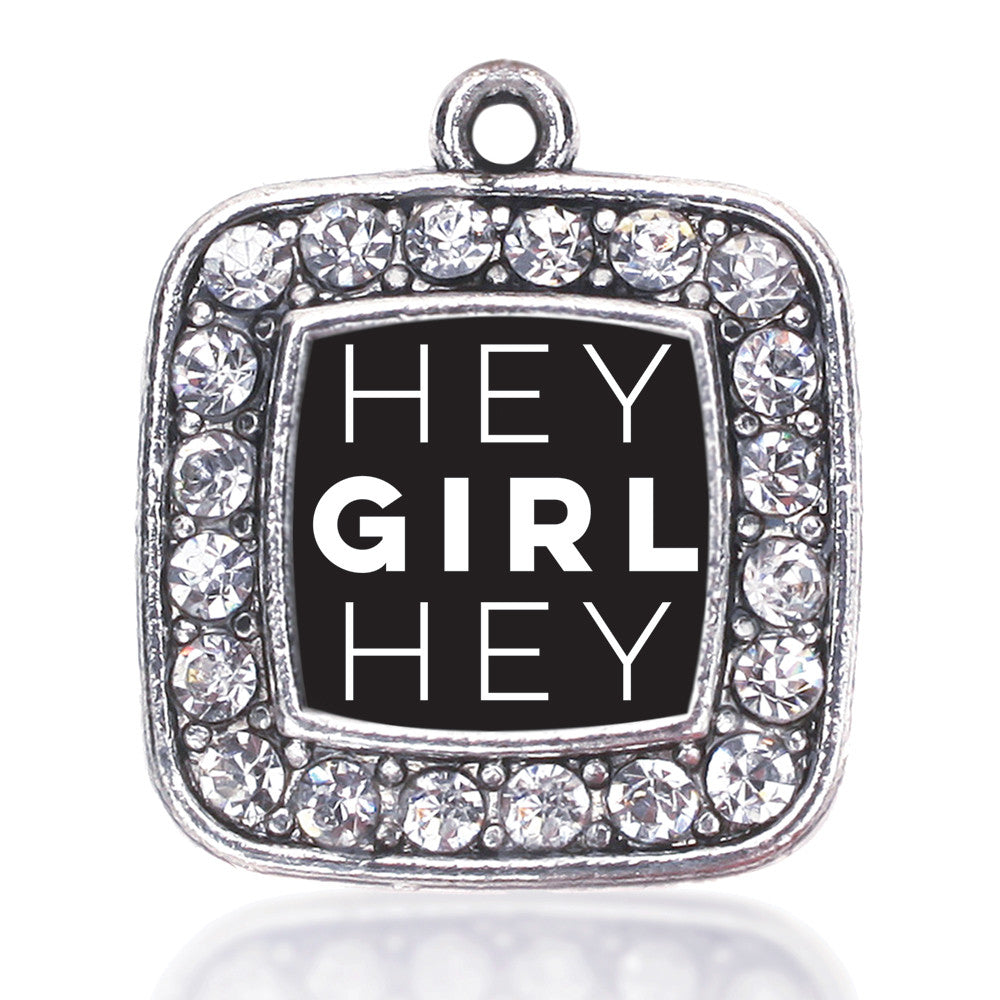Hey Girl Hey Square Charm