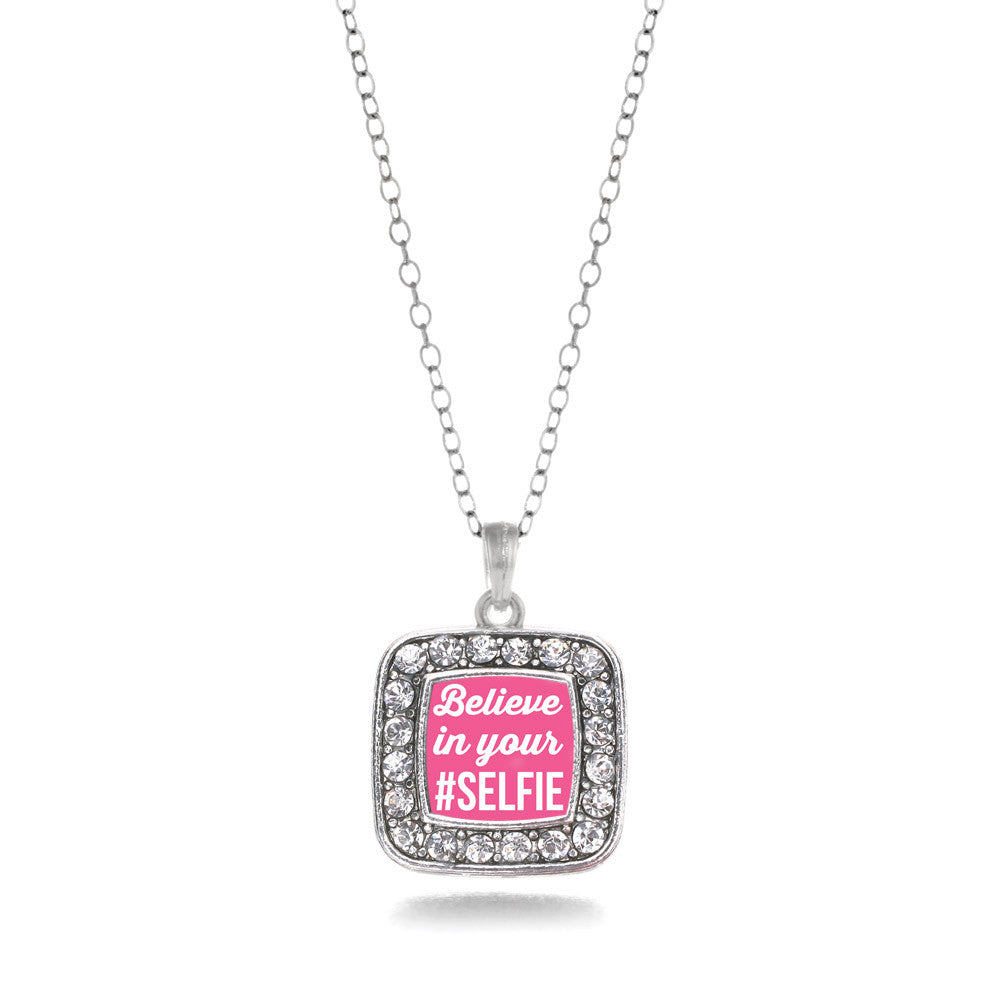 Believe in your #SELFIE Square Charm