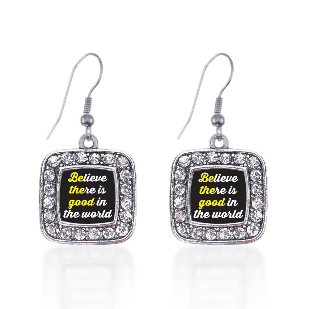 Believe There Is Good In The World Square Charm