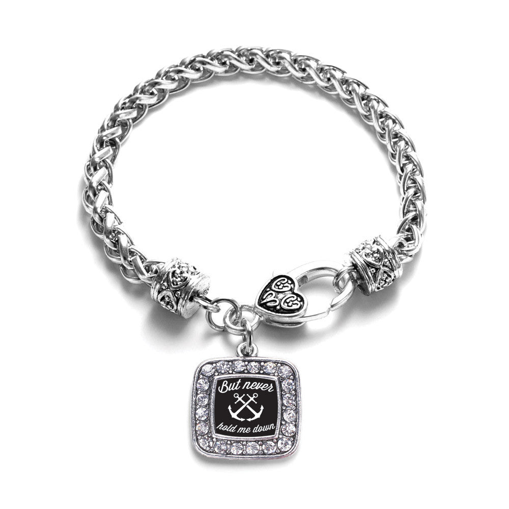 But Never Hold Me Down Square Charm