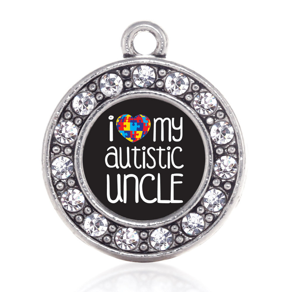 I Love My Autistic Uncle  Circle Charm