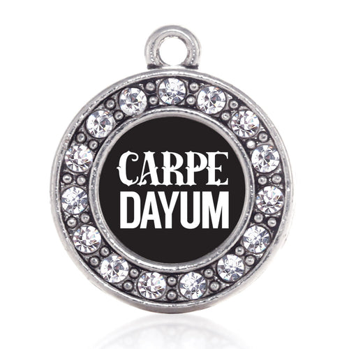 Carpe-DAYUM  Circle Charm