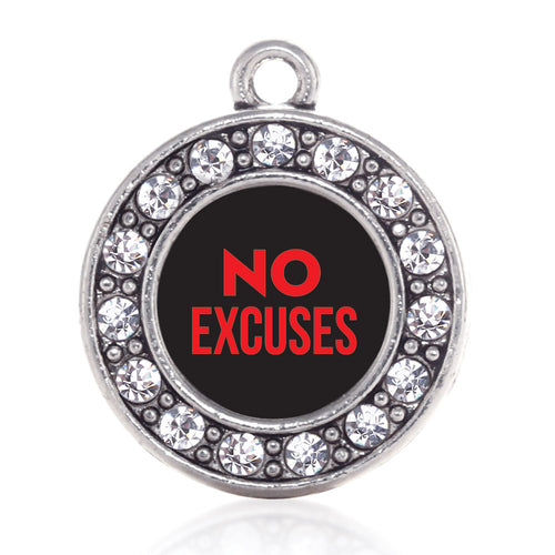 No Excuses Circle Charm