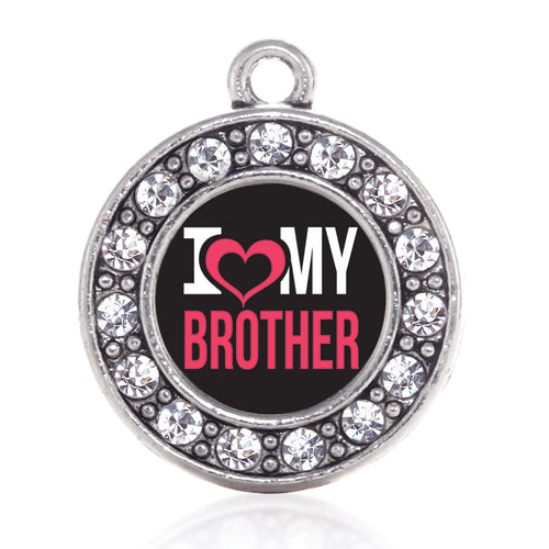 I Love My Brother Circle Charm