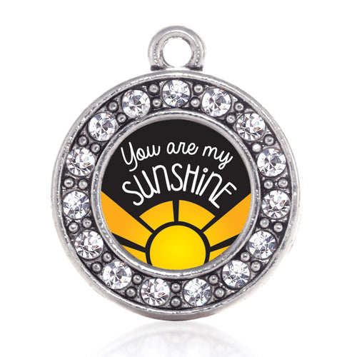 You Are My Sunshine Circle Charm
