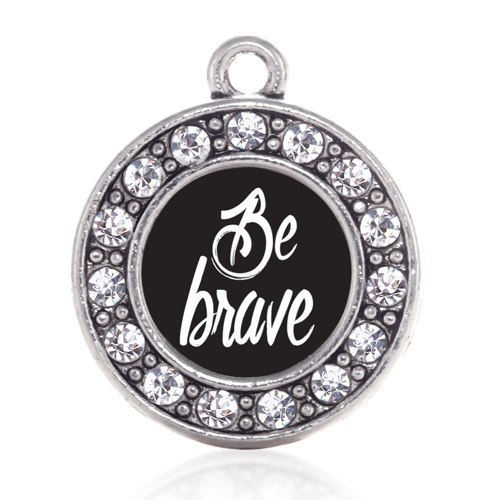 Be Brave Circle Charm