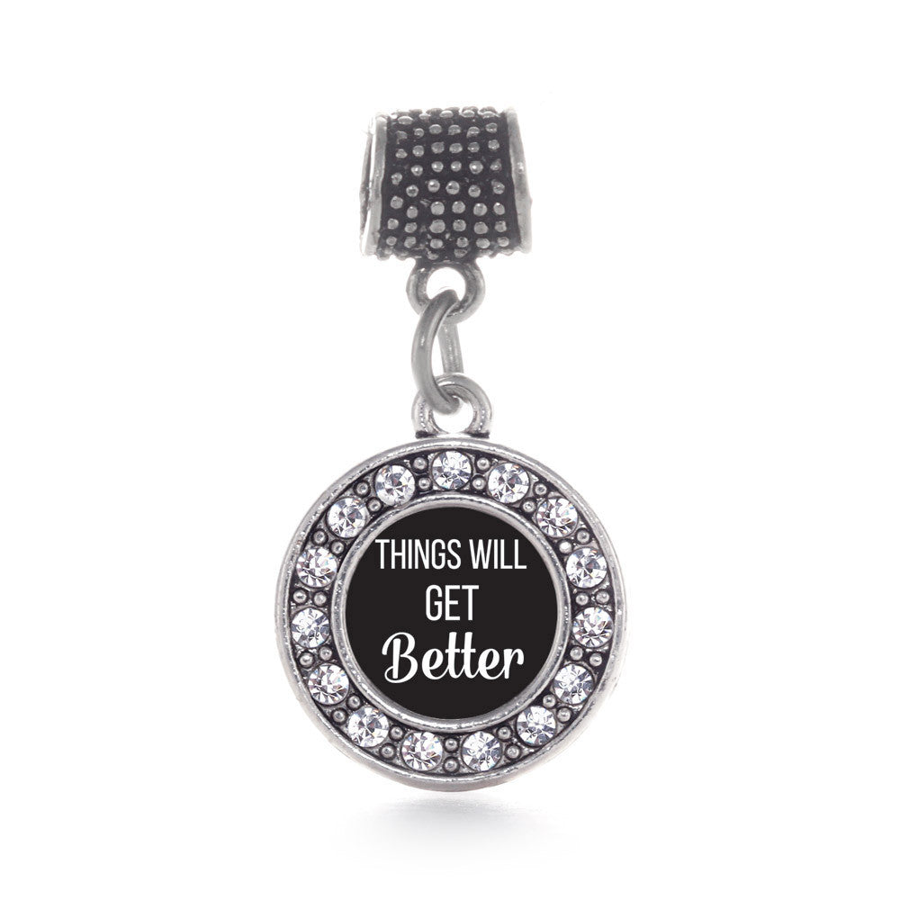 Things Will Get Better Circle Charm