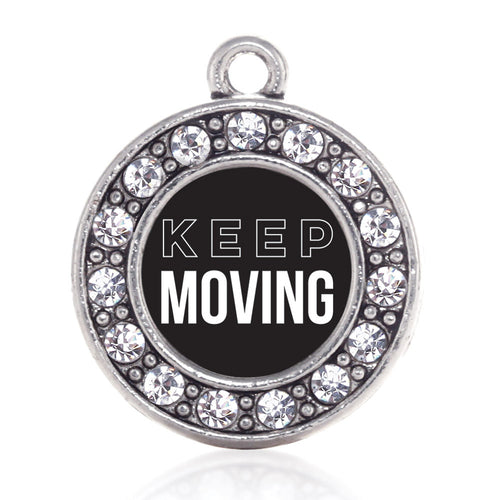 Keep Moving Circle Charm