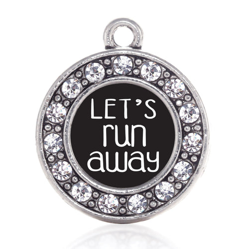 Let's Run Away Circle Charm