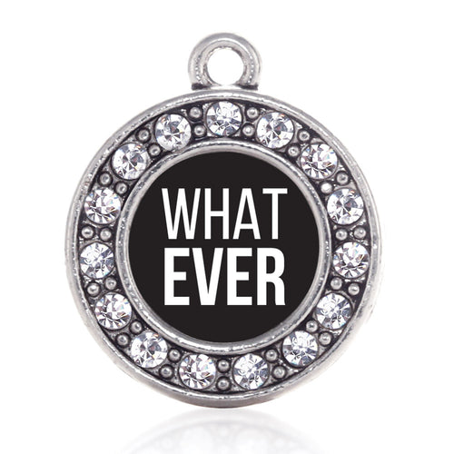 Whatever Circle Charm