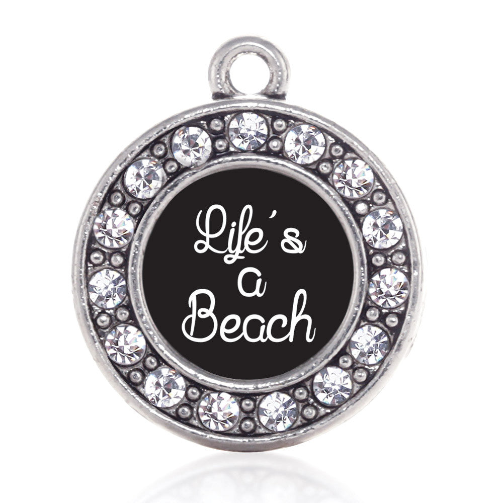Life Is A Beach Circle Charm