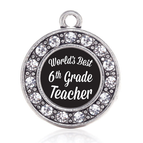 World's Best 6th Grade Teacher Circle Charm