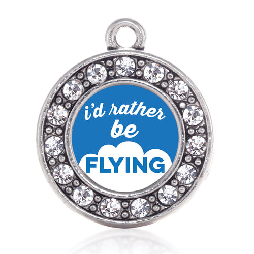I'd Rather Be Flying Circle Charm