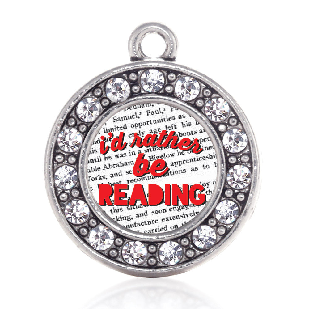 I'd Rather Be Reading Circle Charm