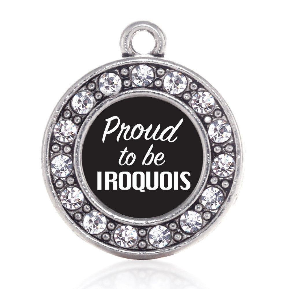 Proud To Be Iroquois  Circle Charm