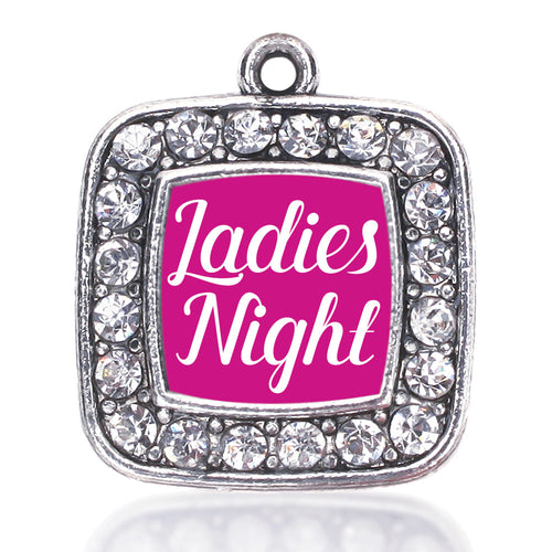 Ladies Night Square Charm