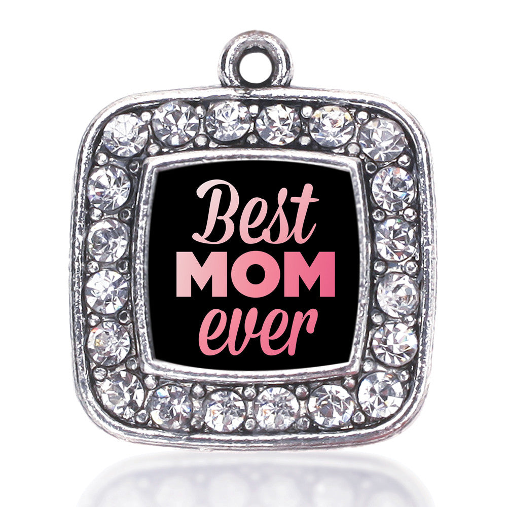 Best Mom Ever Square Charm
