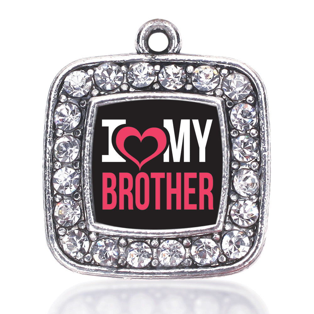 I Love My Brother Square Charm