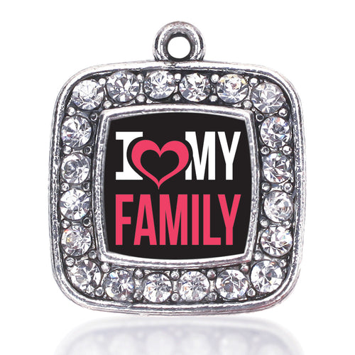 I Love My Family Square Charm