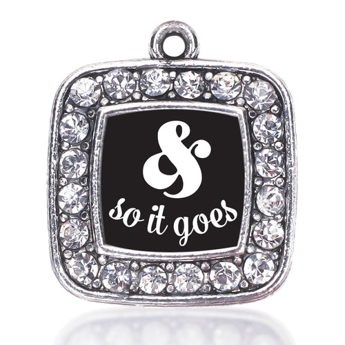 And So It Goes Square Charm