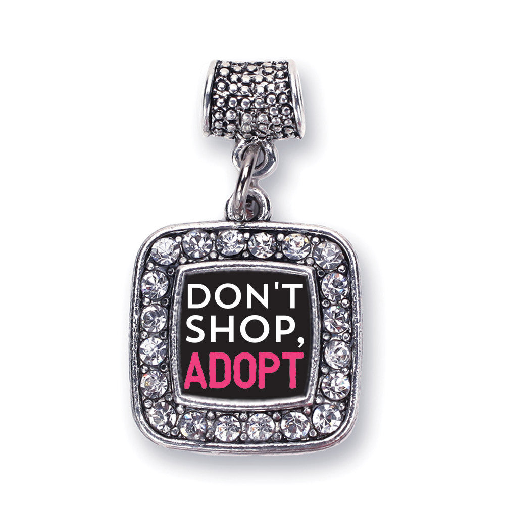 Don't Shop, Adopt Square Charm