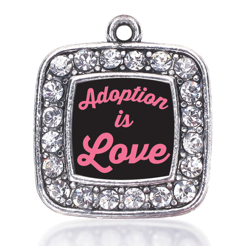 Adoption Is Love Square Charm