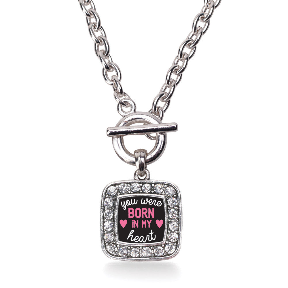 Were Born In My Heart Square Charm